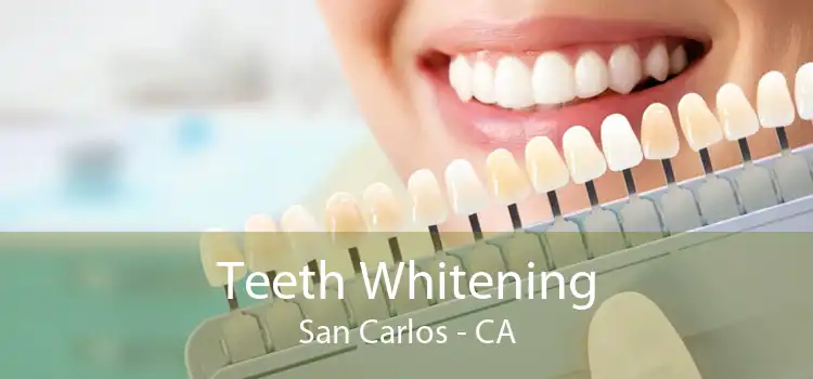 Teeth Whitening San Carlos - CA