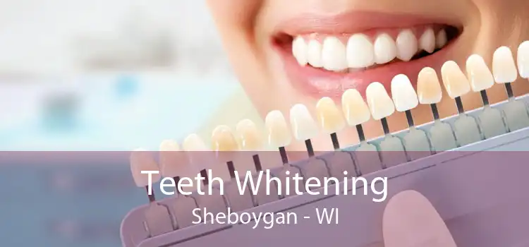 Teeth Whitening Sheboygan - WI