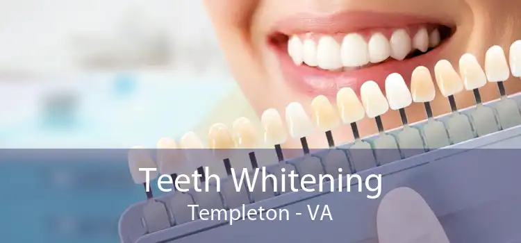 Teeth Whitening Templeton - VA