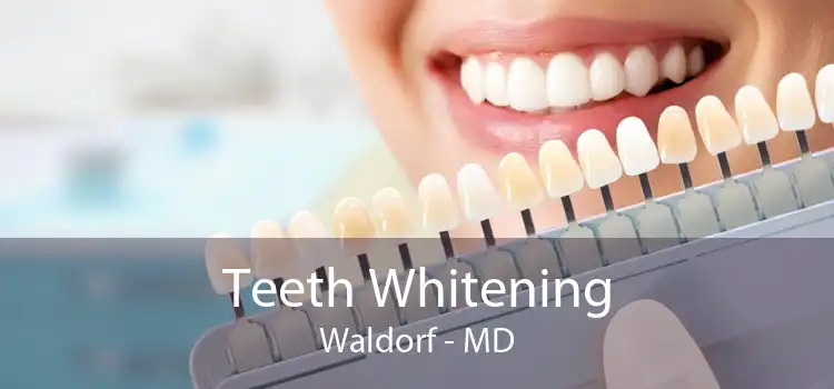 Teeth Whitening Waldorf - MD