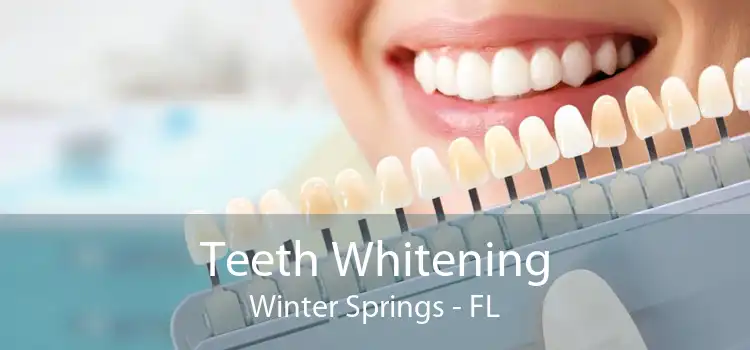 Teeth Whitening Winter Springs - FL