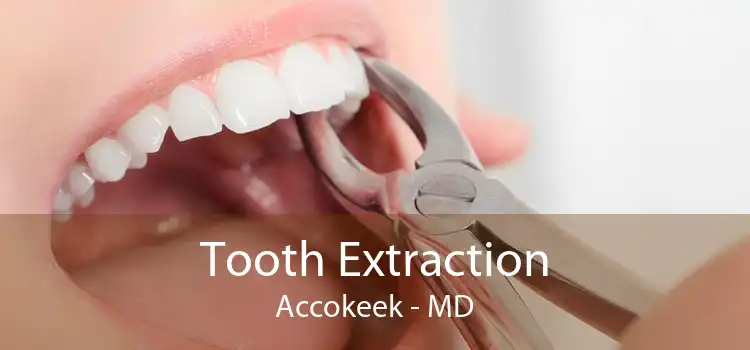 Tooth Extraction Accokeek - MD