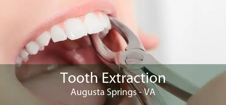 Tooth Extraction Augusta Springs - VA