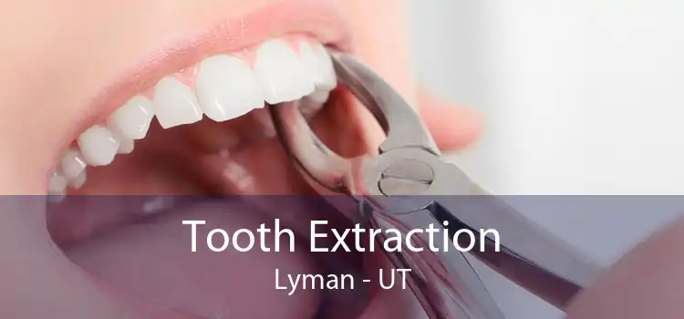 Tooth Extraction Lyman - UT