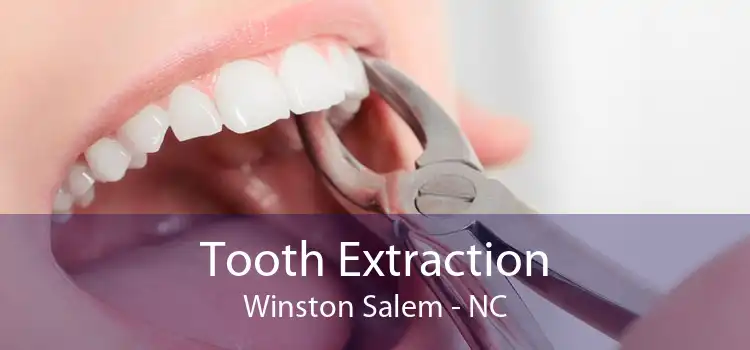 Tooth Extraction Winston Salem - NC